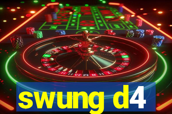 swung d4